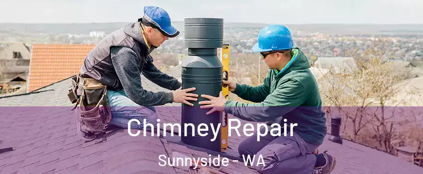  Chimney Repair Sunnyside - WA