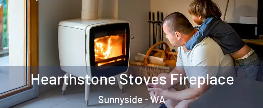  Hearthstone Stoves Fireplace Sunnyside - WA